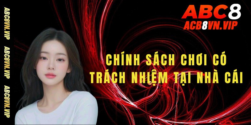 Nội dung chính về trách nhiệm cá cược cho người dùng